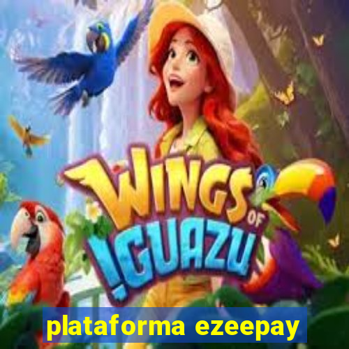 plataforma ezeepay